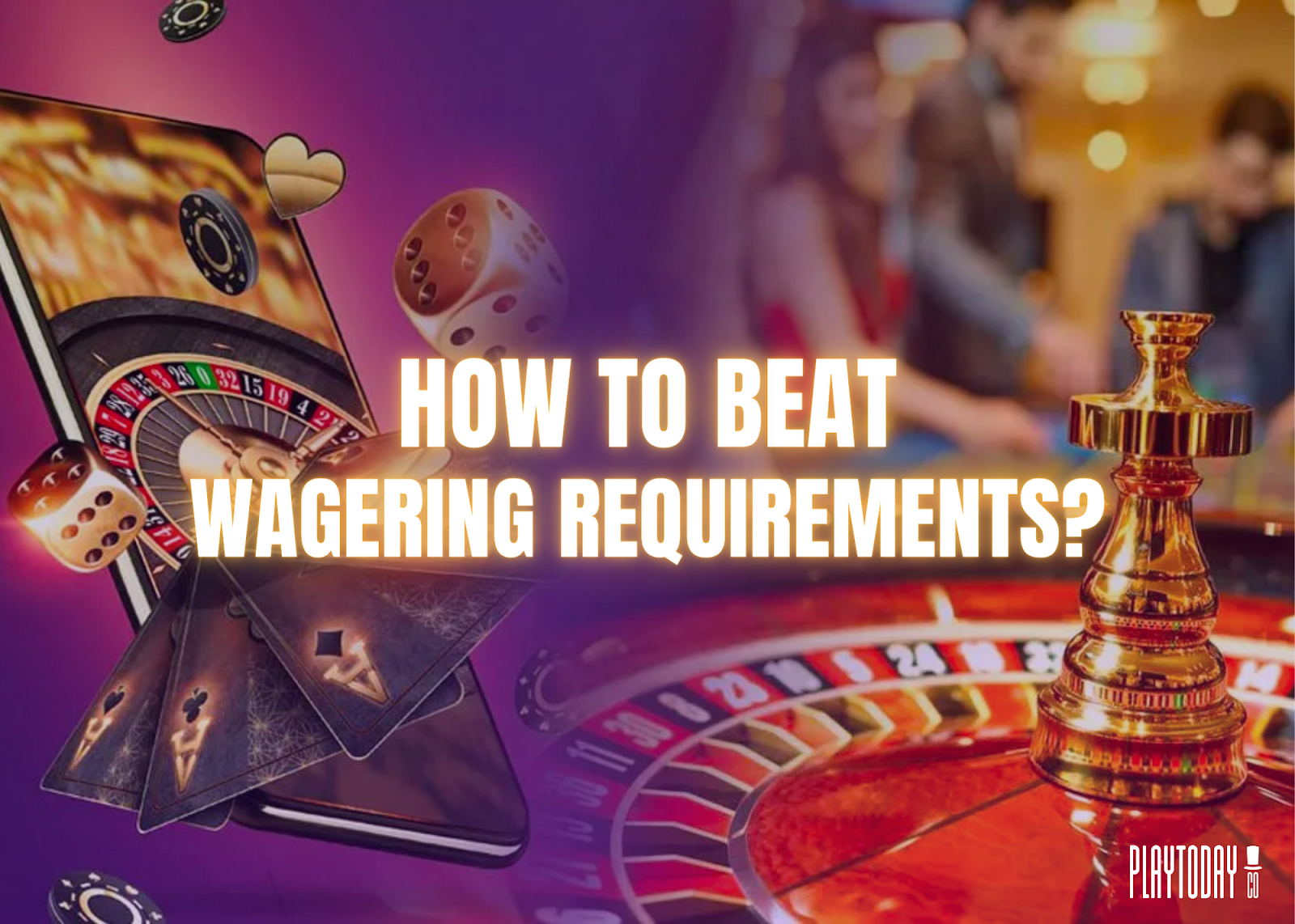 How to beat wagering requirements 